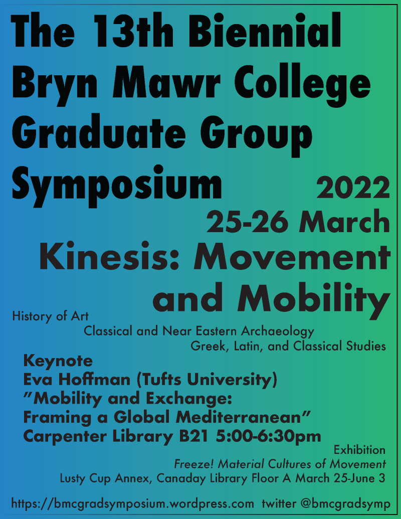 13th Biennial Graduate Group Symposium, Kinesis: Movement and Mobility Poster