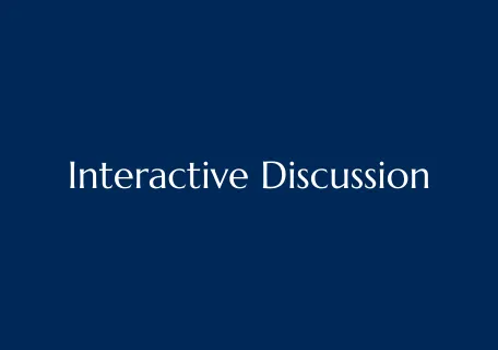 Title Card that reads "Interactive Discussion"
