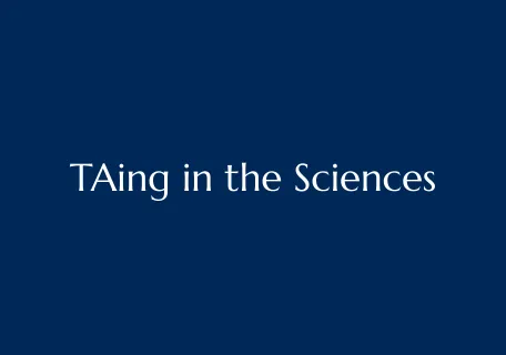 Title Card that reads "TAing in the Sciences"