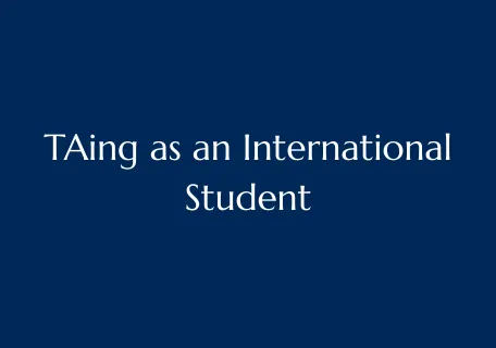 Blue title card that reads "TAing as an International Student"