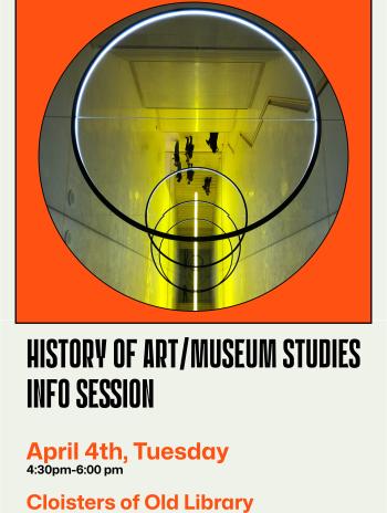 History of Art Museum Studies Info Session April 2023 Poster