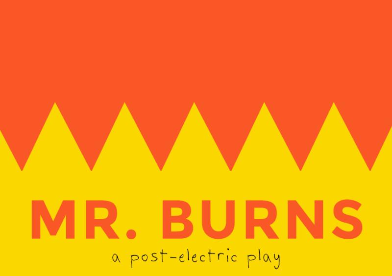 Poster for Mr. Burns, a Post-Electric Play