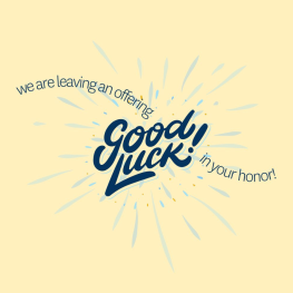Instagram graphic with text "Good Luck" and "we are leaving an offering in your honor"