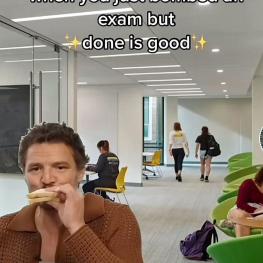 Pedro Pascal eating a sandwich in Park Science building, text at the top reads, "when you just bombed an exam, but done is good"