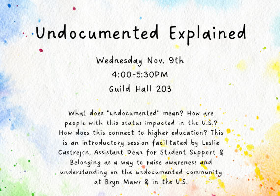 Undocumented Explained Wed. Nov. 9 at 4-5:30pm Guild Room 203
