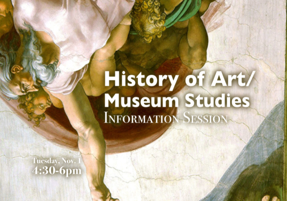 History of Art and Museum Studies Info Session Fall 2022 Poster