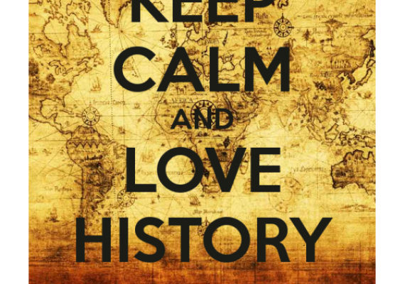 Keep Calm and Love History