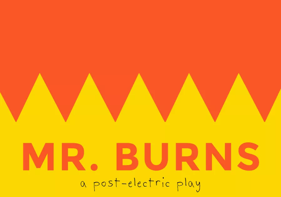 Poster for Mr. Burns, a Post-Electric Play