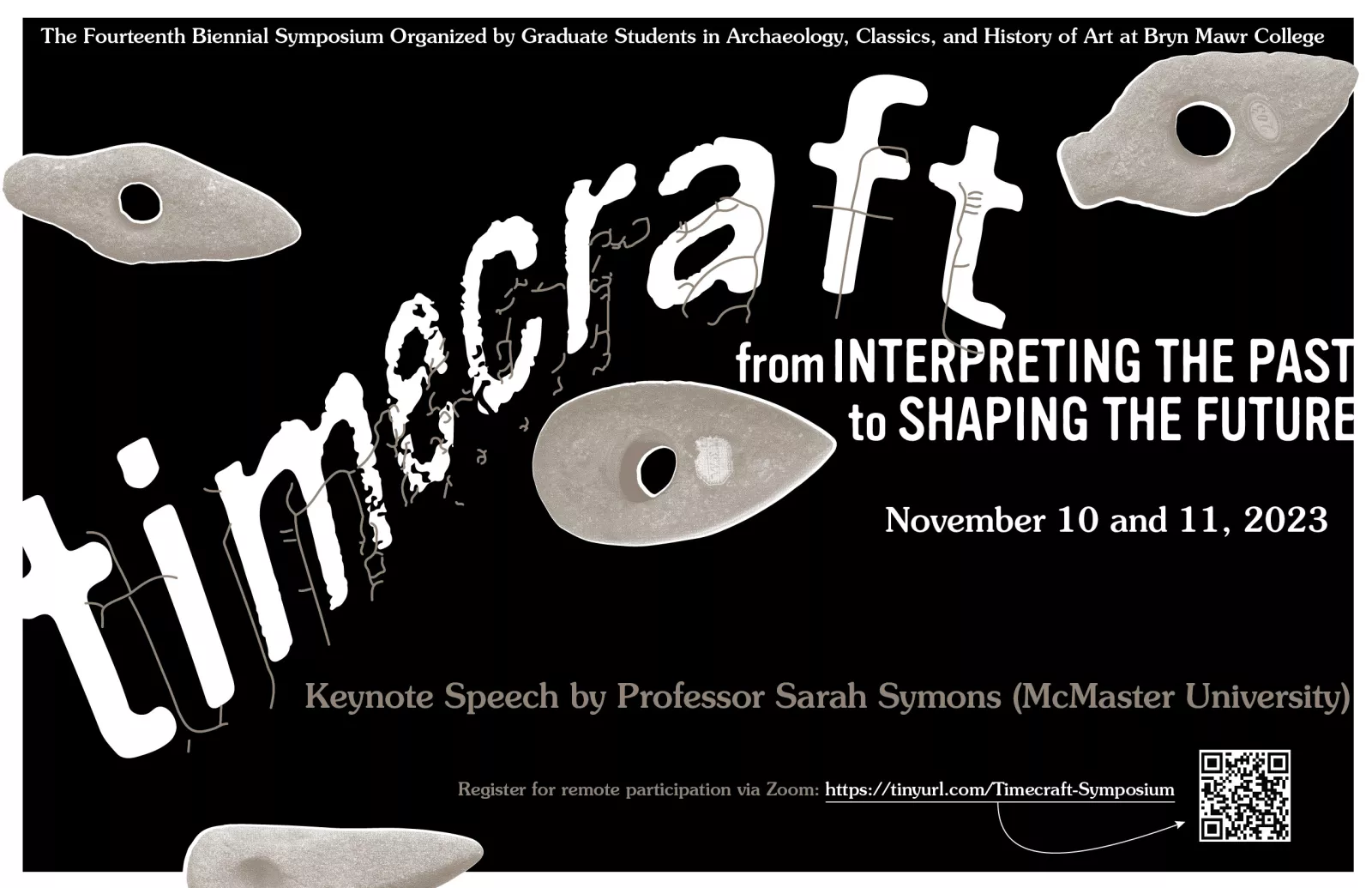 This poster announces the graduate group in archaeology, classics, and history of art biennial symposium, Timecraft from Interpreting the Past to Shaping the Future. The event takes place on November 10th and 11th, 2023 with a keynote lecture by Professor Sarah Symons from McMaster University.