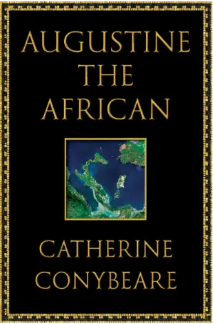 Augustine the African Catherine Conybeare