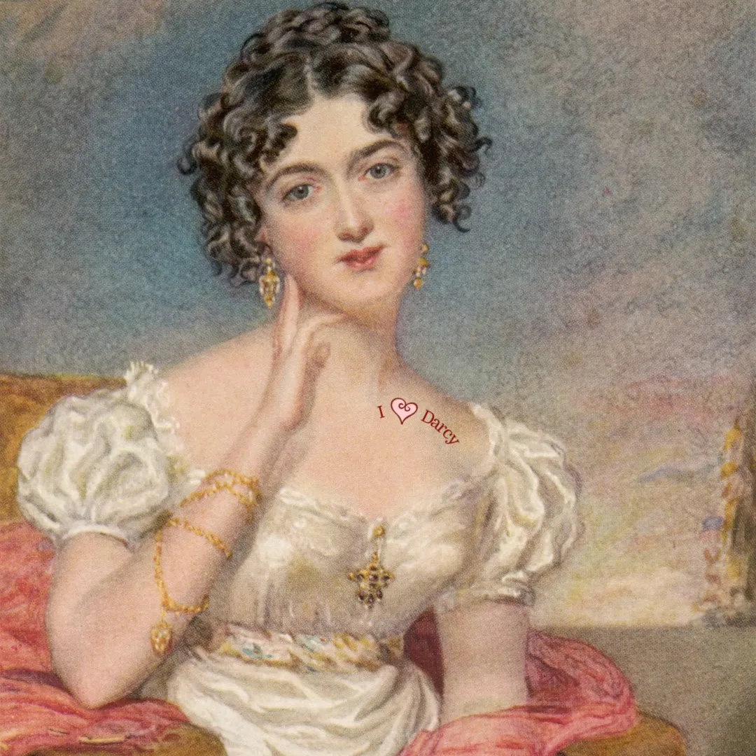 Regency period woman with "I heart Mr. Darcy" tattooed on shoulder.