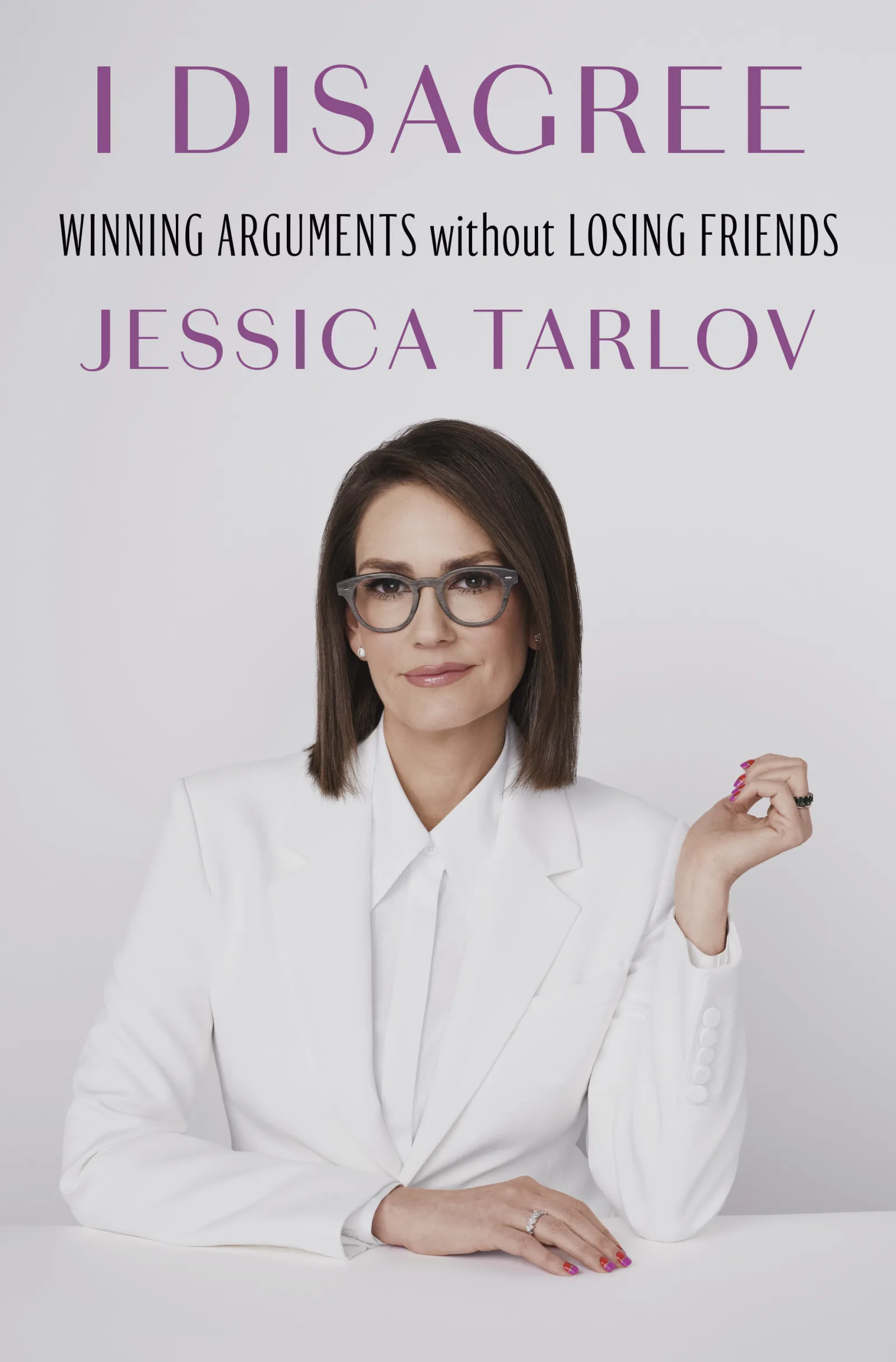 The book cover of I Disagree by Jessica Tarlov