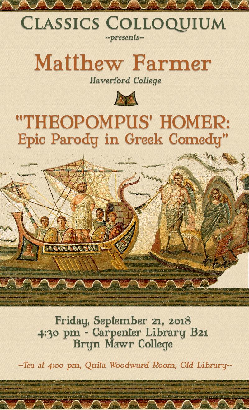 Matthew Farmer, Haverford College, Theopompus' Homer: Epic Parody in Greek Comedy